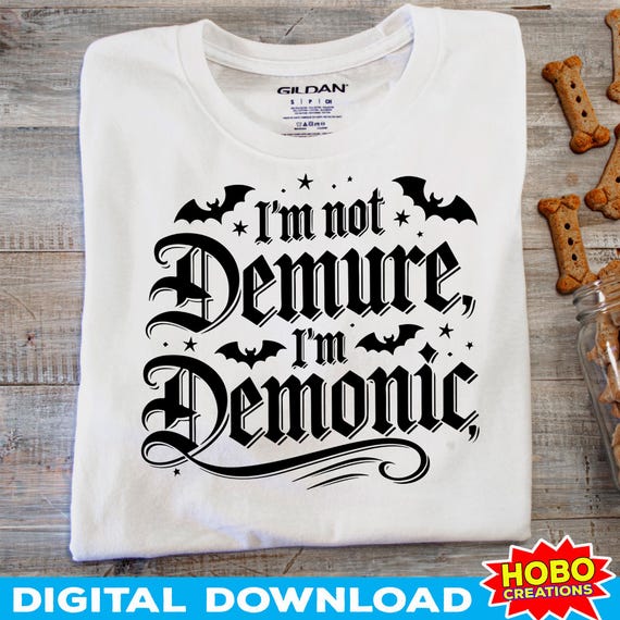 Funny Demons Svg Dark Humor Png, Funny Svg, Sarcasm Svg, Sarcastic Svg, Sarcastic Png, Sarcastic Sayings Svg,Goth Svg,Gothic Svg, Demure png