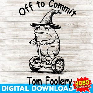Könnte beinhalten: Schwarz-weißes digitales Download-Design mit einem Frosch, der einen Zaubererhut trägt und ein Hoverboard fährt. Der Text lautet "Off to Commit" und "Tom Foolery". Das Design enthält das Hobo Creations-Logo und die Worte "Digital Download".