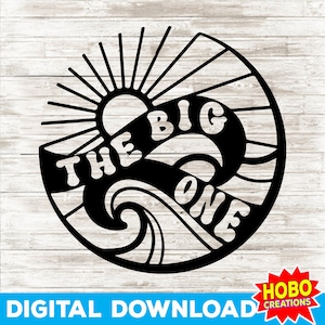 The Big One Surfing SVG, Baby Birthday svg, First Birthday svg, Surf Theme svg, Baby Beach Design, 1st birthday ,Natural Boho Ocean Birthday