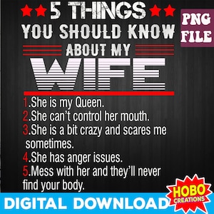 5 coisas que você deve saber sobre minha esposa png, minha esposa png, problemas de raiva, raiva png, design de sublimação de esposa png, download digital