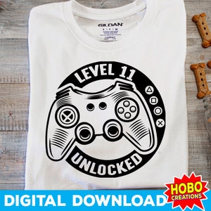 11. Geburtstag Junge SVG Level 11 SVG Level 11 Unlocked Videospiele svg Geburtstag Gamer svg, lustige Kinder tshirt svg, Gaming svg png Cricut Datei