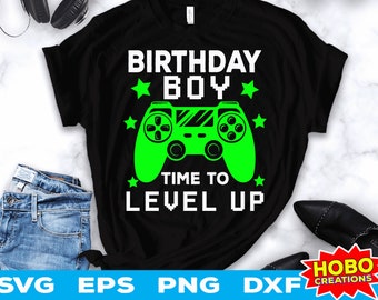 Birthday Boy Time To Level Up svg, Gamer Birthday svg, Video game Gamer birthday svg Cricut Cut file Digital download