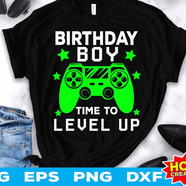 Birthday Boy Time To Level Up svg, Gamer Birthday svg, Video game Gamer birthday svg Cricut Cut file Digital download