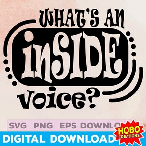 What's An Inside Voice SVG, Lustiges SVG, Süßes Kindersvg, Jungen, Mädchen, Niedlich, Lustig, Kleinkinder, Babys, Babysvg, PNG, Cricut-Schnittdatei herunterladen