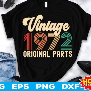 Vintage 1972 Original Teile svg 50. Geburtstag svg 50 Jahre alter Geburtstag svg Vintage Geburtstag svg 50 Birthday party svg Cricut Cut File