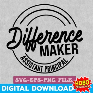 Asystent dyrektora szkoły Difference Maker svg, Asystent dyrektora szkoły svg, Prezent dla asystenta dyrektora szkoły svg, Powrót do szkoły svg png plik cricut cut