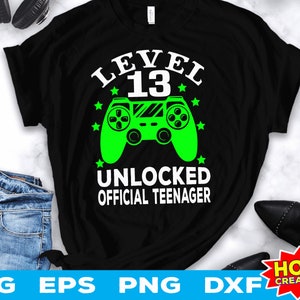 Level 13 Entriegelte Offizielle Teenager SVG, Geburtstag Junge SVG, Geburtstag Gamer Cricut Cut Datei Digital Download