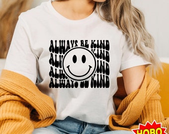 Always Be Kind svg, Smiley Face svg, Positive svg, Mental Health Svg, Kindness Svg, Teacher Sayings svg png cricut cut file download
