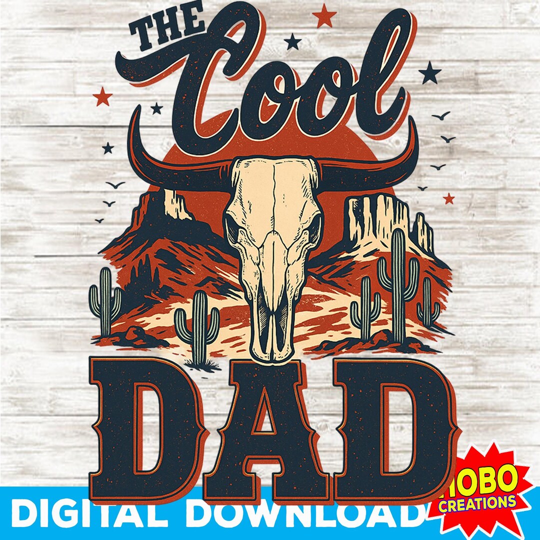 The Cool Dad PNG, Western Father’s Day Sublimation Design, Retro Bull ...