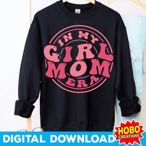 In mijn meisje moeder tijdperk SVG PNG, moeder tijdperk meisje moeder, meisje moeders Club SVG, grappige moeder SVG, Moederdag SVG, nieuwe moeder cadeau SVG Cricut digitaal bestand