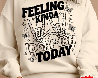 Se sentir un peu IDGAF-ISH aujourd'hui PNG, sublimation sarcastique sarcastique, conception de chemise drôle d'attitude de maman, téléchargement numérique impertinent de femmes à la mode