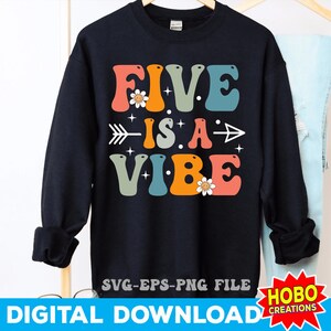 5o compleanno in formato SVG, 5 anni in formato SVG, Five Is A Vibe in formato SVG, Five Year Old in formato SVG, Compleanno 5o in formato SVG PNG Cricut Cut File Download digitale
