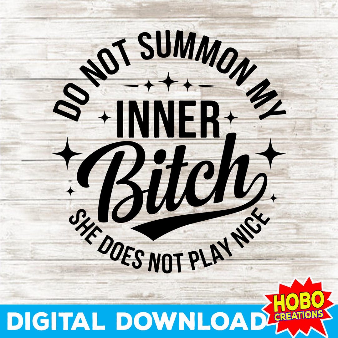 "Do Not Summon My Inner Bitch" Vinyl Decal - 6.5" X 3.75" Bumper Sticker For Cars & Laptops