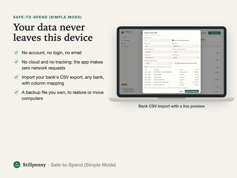 Your data never leaves this device: no account, no cloud, no tracking; bank CSV import with a live preview.