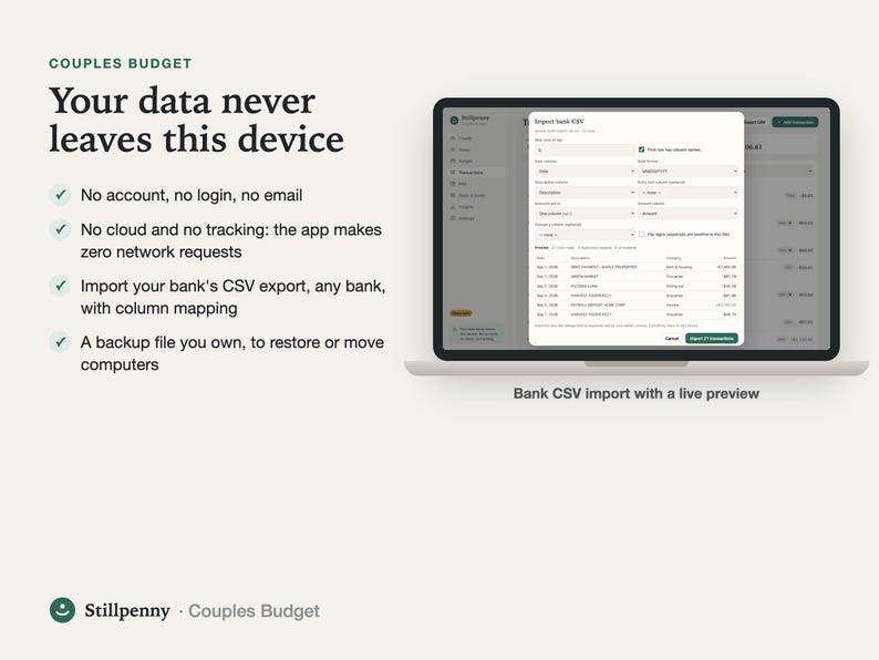 Your data never leaves this device: no account, no cloud, no tracking; bank CSV import with a live preview.