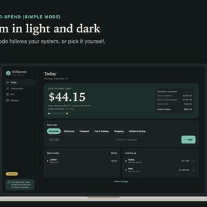 The Stillpenny Safe-to-Spend app in dark mode on a laptop; dark mode follows your system or can be picked by hand.
