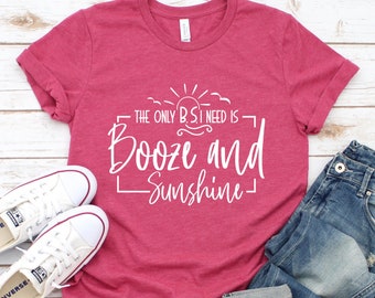 The Only BS I Need Is Booze and Sunshine Tee - Booze and Sunshine - BS - Summer Tee - Beach Tee - Beach T-Shirt - Summer T-Shirt