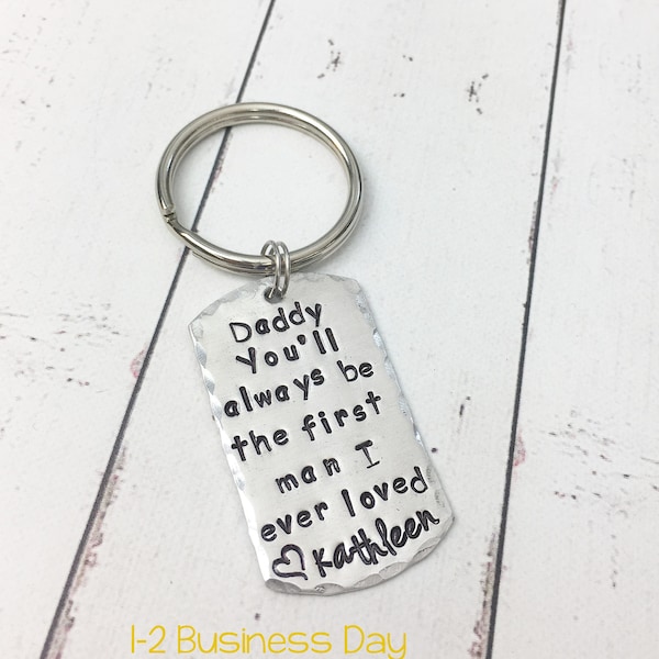 Father of the Bride Gift Dog Tag Keychain -  Dad Keychain - Gift for Dad - Dad Key Ring - Daddy You'll Always Be the First Man I Ever Loved