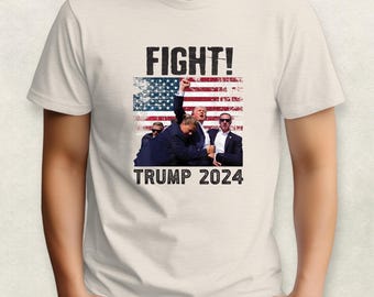 Fight Trump Fist Tee - Trump Tee - Trump 2024 - Trump T-Shirt - Trump Fist - Trump Fight