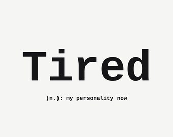 Tired My Personality Now Wall Art, Funny Home Print, Funny Coworker Gift, Minimalist Typography Poster, Instant Download