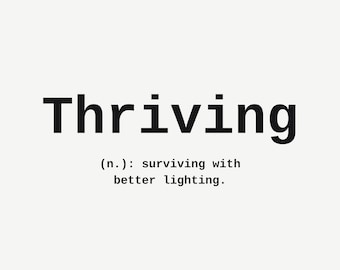 Thriving Wall Art, Funny Office Print, Sarcastic Coworker Gift, Minimalist Typography Poster, Instant Download