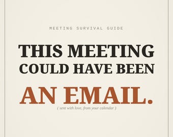 This Meeting Could Have Been An Email Wall Art, Funny Office Meeting Print, Work From Home Decor, Coworker Gift, Instant Download