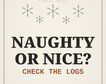 Funny Christmas Tech Wall Art, Naughty Or Nice Check The Logs Print, Programmer Holiday Gift, IT Decor, Instant Download