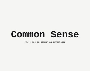 Common Sense Not As Common As Advertised Wall Art, Funny Office Print, Office Coworker Gift, Minimalist Typography Poster, Instant Download