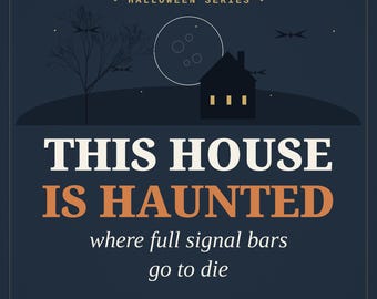 Funny Halloween Wall Art, This House Is Haunted Print, Where Full Signal Bars Go To Die, Wifi Humor Poster, Instant Download
