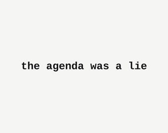 The Agenda Was a Lie Wall Art, Funny Office Print, Sarcastic Coworker Gift, Minimalist Typography Poster, Instant Download