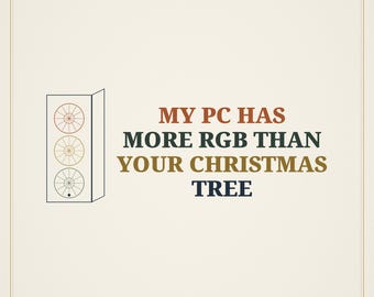 Funny Gamer Wall Art, RGB Computer Print, My Computer Has More RGB Than Your Christmas Tree Poster, Gaming Room Decor, Instant Download