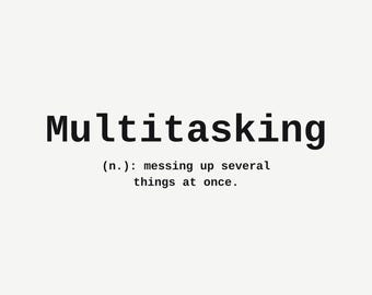 Multitasking Messing Things Up At Once Wall Art, Funny Office Print, Sarcastic Coworker Gift, Minimalist Typography Poster, Instant Download
