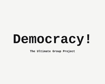 Democracy The Ultimate Group Project Wall Art, Funny Office Print, Sarcastic Coworker Gift, Minimalist Typography Poster, Instant Download