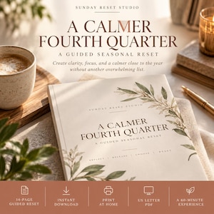 Könnte beinhalten: Ein weißes Heft mit dem Titel A Calmer Fourth Quarter: A Guided Seasonal Reset von Sunday Reset Studio. Das Cover zeigt grüne botanische Illustrationen und den Text Reflect, Release, Choose, Reset. Der untere Bereich listet 14-page guided reset, instant download, print at home, US letter PDF und a 60-minute experience.