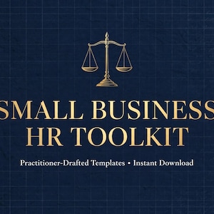 Peut inclure: Un graphique numérique bleu foncé présentant une icône dorée de balance de la justice centrée au-dessus du texte SMALL BUSINESS HR TOOLKIT en lettres capitales dorées. En dessous, le texte indique Practitioner-Drafted Templates • Instant Download.