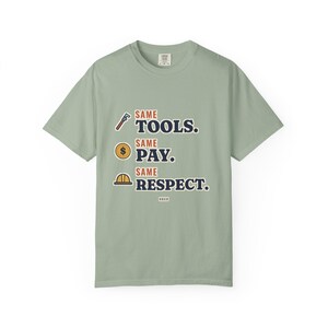 Same Tools Same Pay Same Respect Tee, Women in Trades Shirt, Tradeswoman Gift, Female Plumber or Electrician image 4