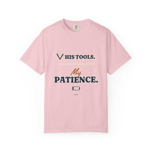 His Tools My Patience Tee, Funny Plumber Wife Shirt, Tradesman Wife Gift, Electrician or Mechanic Wife Gift image 9