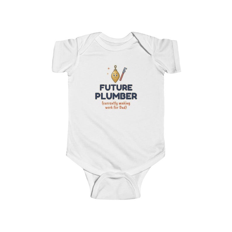 Future Plumber Baby Bodysuit, Funny Newborn Onesie, Making Work for Dad, Cute Plumber Gift image 1