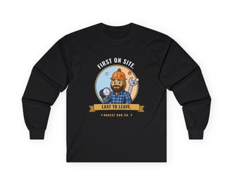 HVAC Long Sleeve Shirt, First on Site. Last to Leave — Heating and Cooling Tech Gift, Fall Workwear for HVAC Pros