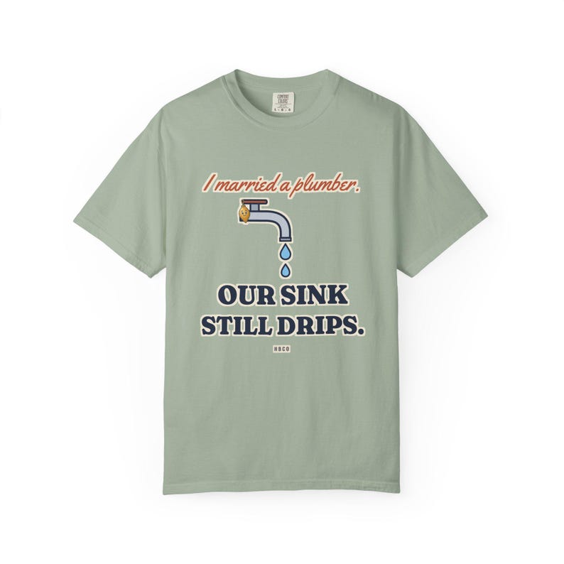 I Married a Plumber Our Sink Still Drips Tee, Funny Plumber Wife Shirt, Plumber Wife Gift, Blue Collar Wife image 4