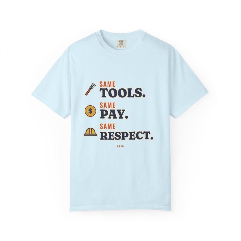 Same Tools Same Pay Same Respect Tee, Women in Trades Shirt, Tradeswoman Gift, Female Plumber or Electrician image 6