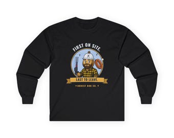 Electrician Long Sleeve Shirt, First on Site. Last to Leave — Workwear Gift for Electricians, Fall Tradesman Gift