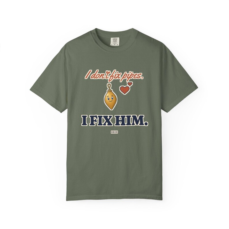 I Don't Fix Pipes I Fix Him Tee, Funny Plumber Wife Shirt, Plumber Girlfriend Gift, Blue Collar Wife Gift image 5