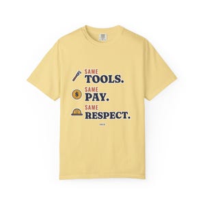 Same Tools Same Pay Same Respect Tee, Women in Trades Shirt, Tradeswoman Gift, Female Plumber or Electrician image 2