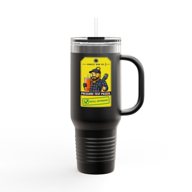 40oz Refill Tumbler with Handle, Pressure Test Passed. Refill Approved — Cold Drink Gift for Plumbers and Tradesmen image 2