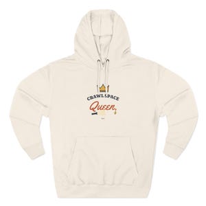 Crawl Space Queen Hoodie, Funny Female Plumber Gift, Women in Trades, Tradeswoman Home Inspector HVAC Gift for Her image 4