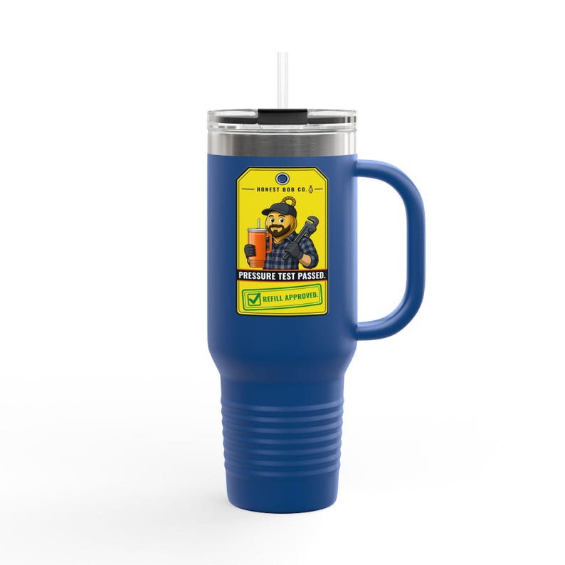 40oz Refill Tumbler with Handle, Pressure Test Passed. Refill Approved — Cold Drink Gift for Plumbers and Tradesmen image 1