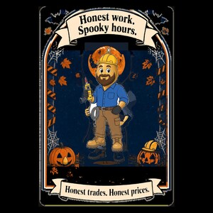 May include: A graphic illustration featuring a cartoon construction worker in a blue shirt, tan pants, and yellow hard hat, holding a tool. The text reads Honest work. Spooky hours. and Honest trades. Honest prices. with pumpkins and autumn leaves.