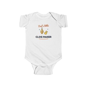 Dad's Little Clog Maker Baby Bodysuit, Funny Newborn Onesie, Cute Plumber Humor Gift for Dad image 1