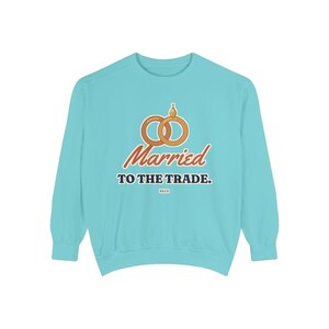Married to the Trade Crewneck Sweatshirt, Plumber Wife Gift, Electrician Wife, Tradesman Wife Shirt, Blue Collar Wife Gift image 5